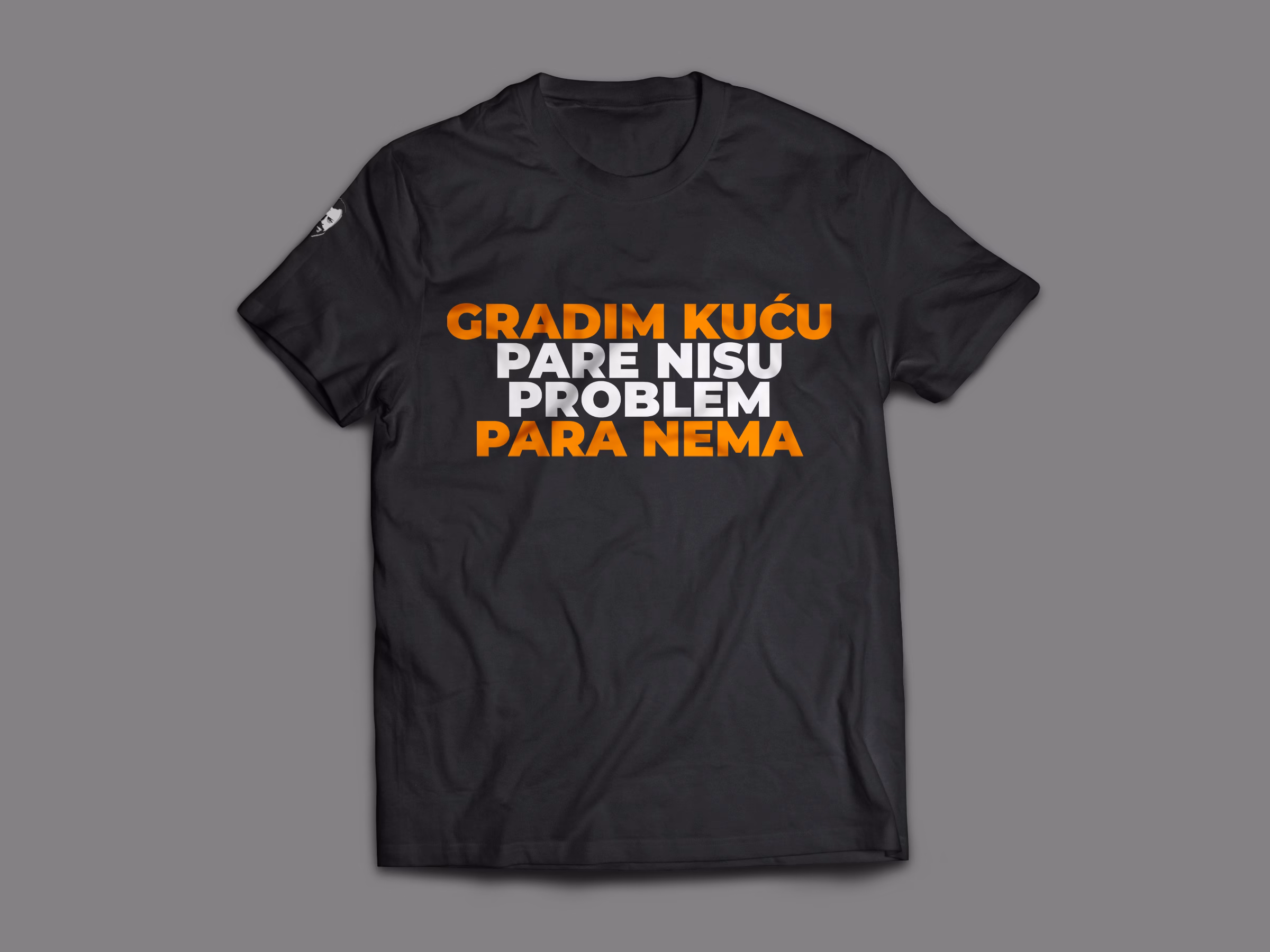 Majica: Gradim kuću, pare nisu problem, para nema - Slika 2