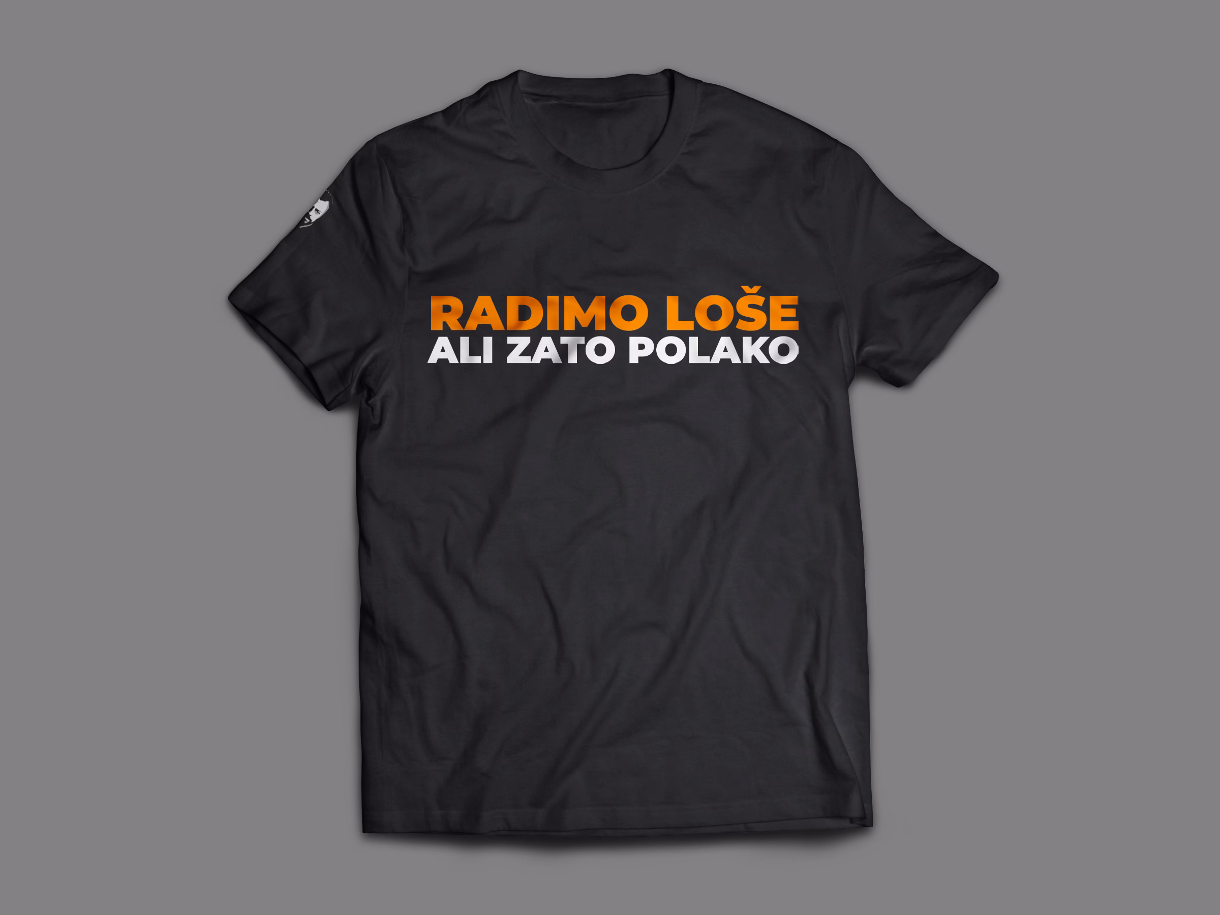 Majica: Radimo loše, ali zato polako - Slika 2